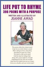 Life Put to Rhyme, 396 Poems with a Purpose af Jeanne Awad