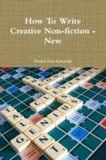 How To Write Creative Non-fiction - New af Donna Kay Kakonge