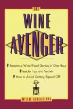 The Wine Avenger af Willie Gluckstern