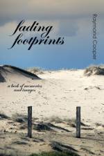 fading footprints af Raymond (Former Scientific Director Burden Neurological Institute Bristol UK) Cooper