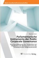 Parlamentarische Instrumente der Public Corporate Governance af Maurice Labhart
