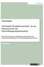 Das Modell Produktionsschule als ein Instrument fur die Entwicklungszusammenarbeit af Thomas (St Lawrence University Berger