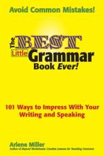 Best Little Grammar Book Ever! 101 Ways to Impress With Your Writing and Speaking af Arlene Miller