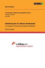 Redefining the U.S.-Mexico Borderlands af Marvin Hanisch