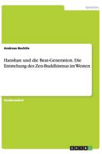 Hanshan und die Beat-Generation. Die Entstehung des Zen-Buddhismus im Westen af Andreas Bechtle