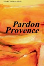 Pardon Provence af Norbert Sutsch