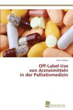 Off-Label-Use von Arzneimitteln in der Palliativmedizin af Katrin Hafner