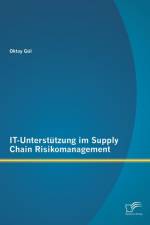 IT-Unterstutzung im Supply Chain Risikomanagement af Oktay Gul