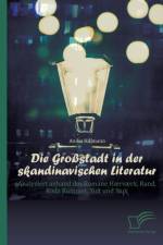 Die Grossstadt in der skandinavischen Literatur af Anika Hillmann