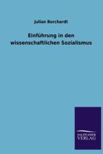 Einfuhrung in Den Wissenschaftlichen Sozialismus af Julian Borchardt