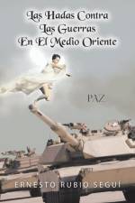 Hadas Contra Las Guerras En El Medio Oriente af Ernesto Rubio Segui