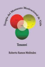 Terapia del Momento Motivacional de Vida af Roberto Ramos Melendez