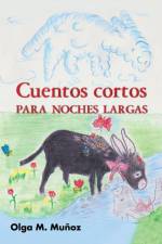 Cuentos Cortos Para Noches Largas af Olga M Munoz