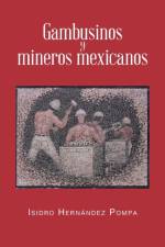 Gambusinos y Mineros Mexicanos af Isidro Hernández Pompa
