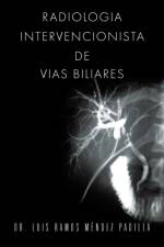 Radiologia Intervencionista de Vias Biliares af Dr Luis Ramos Mendez Padilla