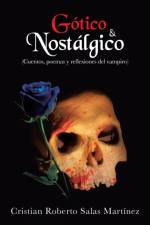 Gotico & Nostalgico af Cristian Roberto Salas Martinez