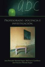 Profesorado, Docencia E Investigacion. af Jesus Bernardo Miranda Esquer