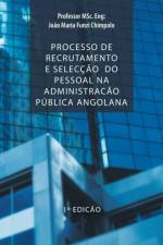Processo de Recrutamento E Seleccao Do Pessoal Na Administracao Publica Angolana af Professor Msc Eng Chimpolo