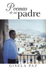 Poemas de Mi Padre af Gisela Paz