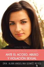 Percepcion de La Mujer Ante El Acoso, Abuso y Violacion Sexual af Dra Alma Angelina Gomez Reyes