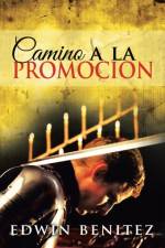 Camino a la Promocion af Edwin Benitez