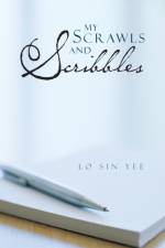 My Scrawls and Scribbles af Lo Sin Yee