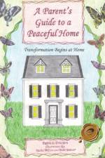 Parent's Guide to a Peaceful Home af Patricia Braxton