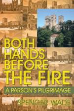 Both Hands Before the Fire af Spencer Wade