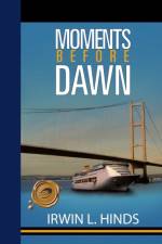 Moments Before Dawn af Irwin L Hinds