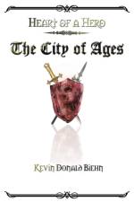 Heart of a Hero the City of Ages af Kevin Donald Biehn