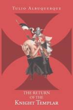 Return of the Knight Templar af Tulio Albuquerque