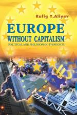 Europe Without Capitalism af Rafig Y Aliyev