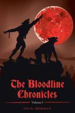 Bloodline Chronicles af Joe H Sherman