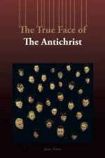 True Face of the Antichrist af James Prince