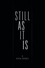 Still as It Is af Kevin Crookes
