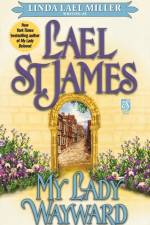 My Lady Wayward af Lael St. James