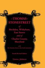 Thomas Stonestreet of Birchden, Withyham, East Sussex, and of Charles County, Maryland, with His Posterity Down to the Sixth Generation. Fourth Revise af Warren Skidmore