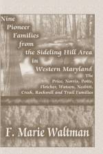 Nine Pioneer Families from the Sideling Hill Area in Western Maryland af F Marie Waltman