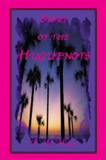 Story of the Huguenots af F a Mann