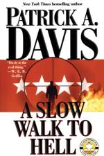 Slow Walk to Hell af Patrick A. Davis