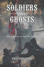 Soldiers and Ghosts af Phil Gutierrez
