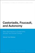 Castoriadis, Foucault, and Autonomy af Marcela Tovar-Restrepo