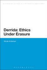 Derrida: Ethics Under Erasure af Dr Nicole Anderson