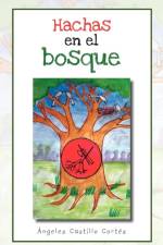 Hachas En El Bosque af Aangeles Castillo Cortaes
