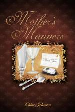 Mother's Manners af Chita Johnson