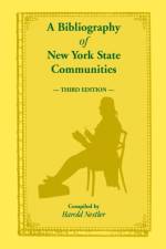 Bibliography of New York State Communities, Third Edition af Harold Nestler