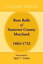 Rent Rolls of Somerset County, Maryland, 1663-1723 af Ruth T Dryden