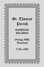 St. Thomas Parish Marriage Records, Owings Mills, Maryland, 1738-1995
