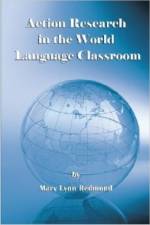 Action Research in the World Language Classroom af Mary Lynn Redmond