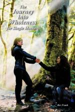 Journey into Wholeness for Single Mothers af Bev Frank